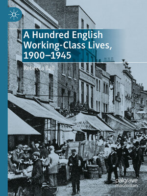 cover image of A Hundred English Working-Class Lives, 1900-1945